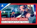 Watch Dogs: Legion | Reclaim Your Future Trailer | PS4, PS5