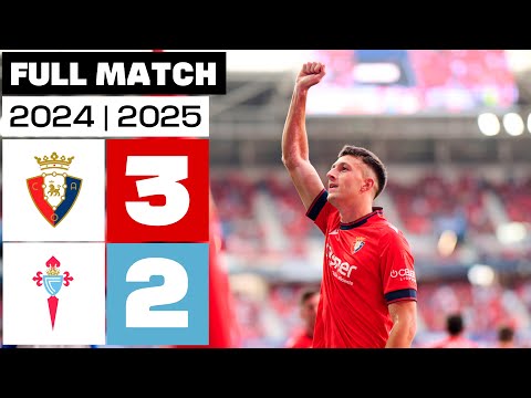 CA Osasuna 3 - 2 Celta | FULL MATCH | LALIGA EA SPORTS 2024/25