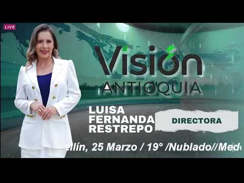 Visión Antioquia 25 marzo