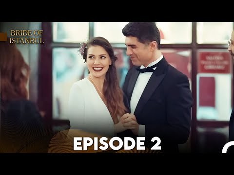 Bride of Istanbul - Episode 2 (English Subtitles)