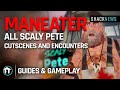 Maneater  - All Scaly Pete Cutscenes and Encounters