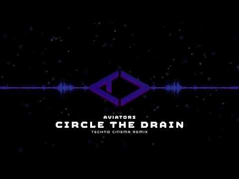 Video thumbnail for Circle the Drain (Techno Cinema Remix)
