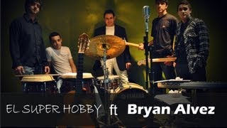 El Super Hobby ft Bryan Alvez   Me acostumbre