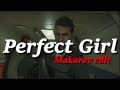 Perfect Girl MW Makarov Edit