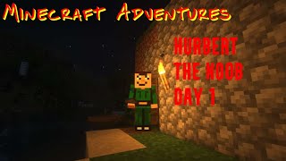 Minecraft Adventures Hurbert the Noob Day 1---Finding Ore -No Commontary Relaxing