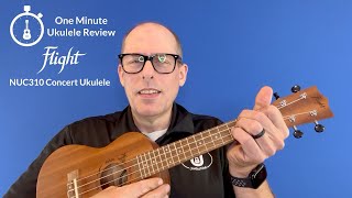 Video thumbnail for One Minute Ukulele Review: Flight NUC310 Concert Ukulele by UkeStuff