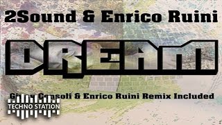 2Sound & Enrico Ruini - Dream (2Sound Ensable Mix)