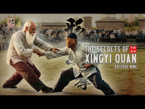 The SECRETS of XINGYI QUAN - Ep.09 #xingyiquan #gongfu  #kungfu