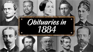 Obituary: Famous Faces WE LOST in 1884