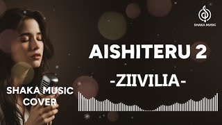 Download lagu AISHITERU 2  - ZIVILIA - COVER BY SHAKA MUSIC mp3