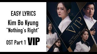 Kim Bo Kyung - Nothing&#39;s Right (VIP OST Part 1) Easy Lyrics