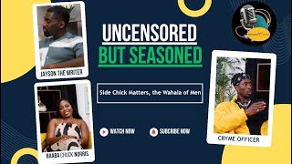 Side Chick Matters, the Wahala of Men