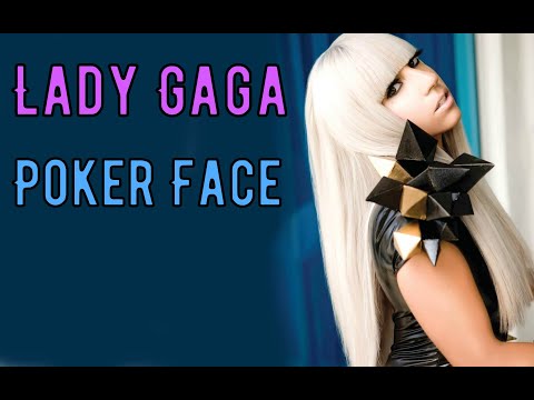 Текст,перевод песни Lady Gaga - Poker Face