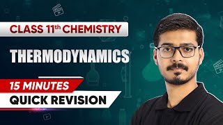 15 Minutes Masterclass: Quick Revision of Thermodynamics | Class 11th Chemistry