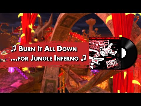 Burn It All Down ...for Jungle Inferno - Sonic Forces Overclocked OST