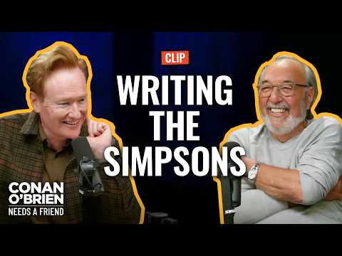 Conan Remembers The “Simpsons” Writing Tips James L. Brooks Gave Him | Conan O'Brien Needs A Friend