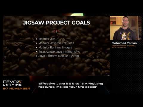 Devoxx Ukraine 2020.Effective JavaSE9 to 15APIs/Lang features, makes your life easier. Mohamed Taman