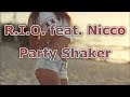 R.I.O. feat. Nicco - Party Shaker Lyrics 