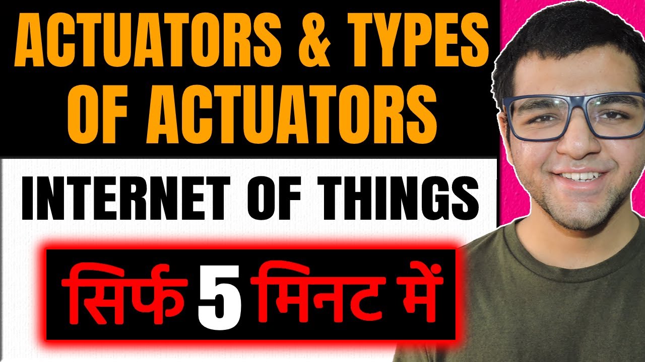 Actuators & types of actuators 🔥