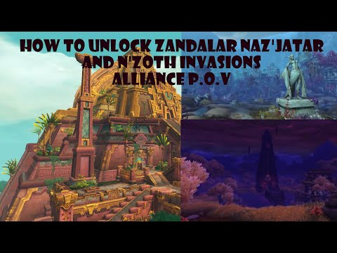 How to unlock zandalar, nazjatar, and nzoth invasions WOW [GUIDE]