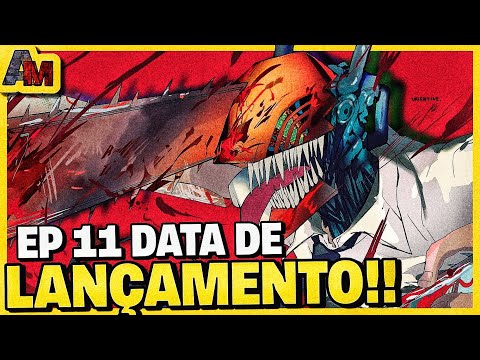 CHAINSAW MAN EP 11 'DATA E HORÁRIO' DE LANÇAMENTO