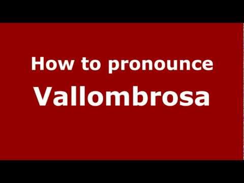 How to Pronounce Vallombrosa - PronounceNames.com
