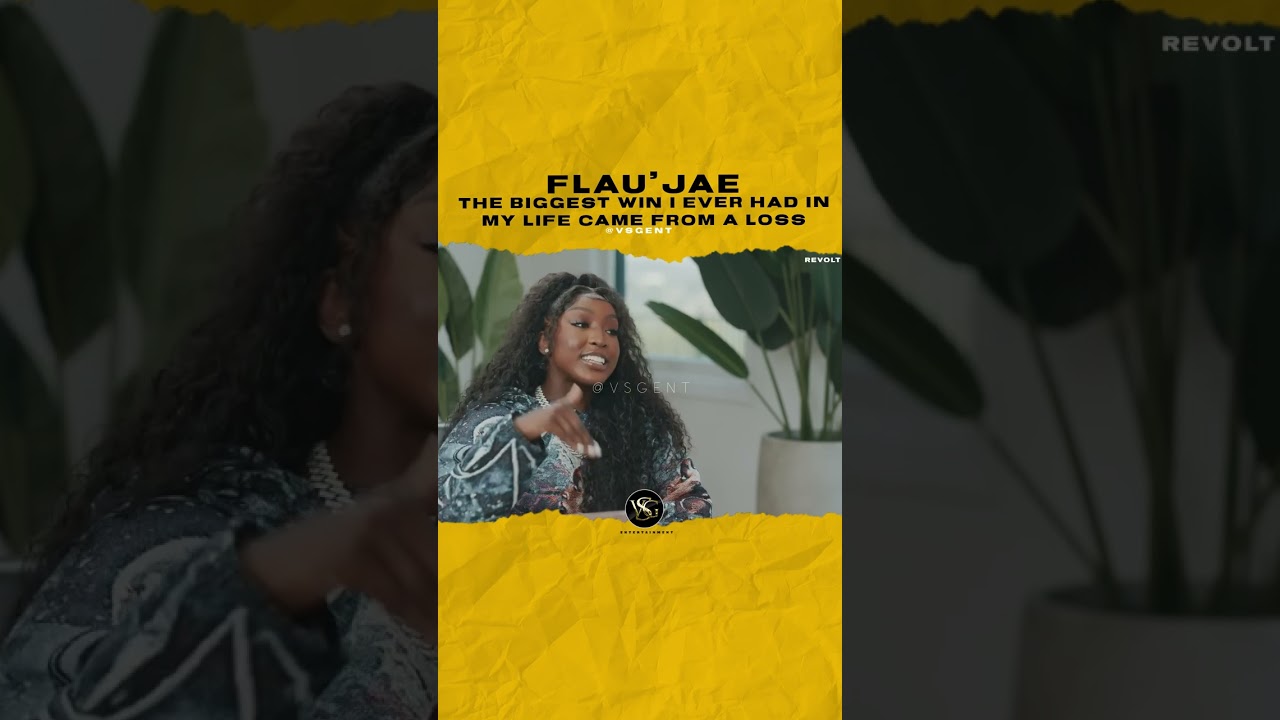 @flaujae The biggest win I ever had in my life came from a loss. #flaujae 🎥@revolt
