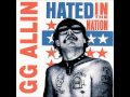 GG Allin - Bite it you scum