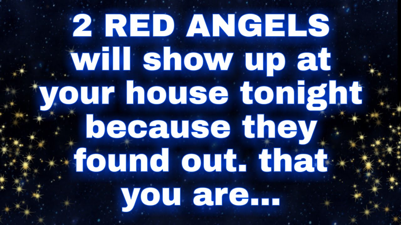 🕊️ 2 Red Angels will show up at your house tonight because they found out ✝️ Jesus 💌#jesusmessage