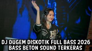 Download lagu DJ DUGEM DISKOTIK FULL BASS 2026 ( BASS BETON SOUND TERKERAS )  mp3