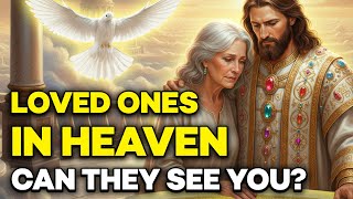 Can Your Loved Ones in HEAVEN See You? The Bible Reveals the Truth | Biblical Wisdom