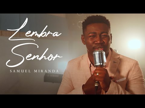 Lembra, Senhor - Samuel Miranda | Cover (Ministério Apascentar de Louvor)
