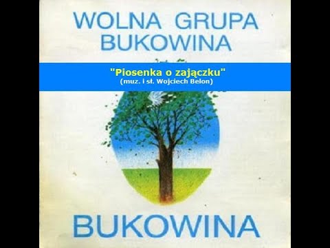 09 Wolna Grupa Bukowina - Piosenka o zajączku (z tekstem)