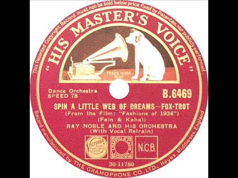 Ray Noble - Spin A Little Web Of Dreams (Three Ginx)