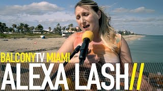 ALEXA LASH - MIA (BalconyTV)