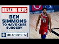 Ben Simmons to have knee surgery; 76ers star unlikely to return this season | CBS Sports HQ
