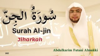 Download lagu Surah Al-Jin (Jiharkah) By Abdulkarim Almakki المصحف المرتل mp3 Download lagu Surah Al-Jin (Jiharkah) By Abdulkarim Almakki المصحف المرتل mp3