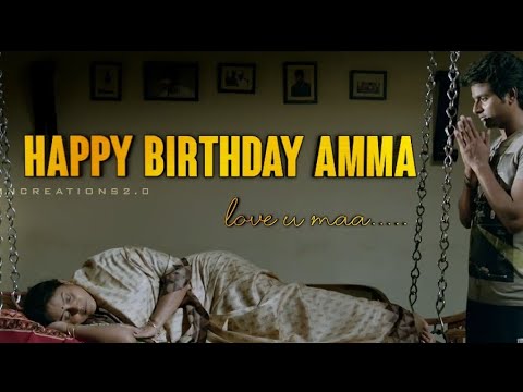 Happy birthday amma whatsapp status | amma birthday whatsapp status tamil | mother birthday status