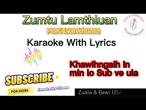 Zumtu lamtluan Karaoke With Lyrics || Pbk Liankhuma