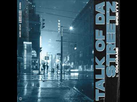 C0LDGAME ft SPIDEYYY- Talk of The Streets (prod. Nappy Ye)
