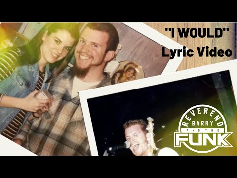 Reverend Barry & The Funk - Official Lyric Video - I Would