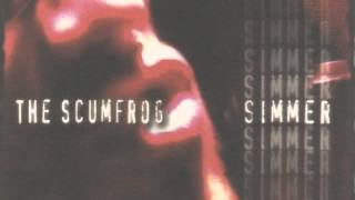 The Scumfrog - 'Simmer' (Another Effin mix)