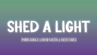 SHED A LIGHT - ROBIN SCHULZ &amp; DAVID GUETTA &amp; CHEAT CODES [Lyrics/Vietsub]