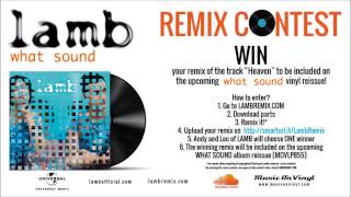 Lamb &quot;Heaven&quot; Remix Contest (original audio)