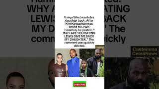 KANYE WEST WANTS HIS DAUGHTER BACK #shorts #KanyeWest #KimKardashian #LewisHamilton #celebritydrama