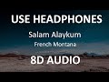 French Montana - Salam Alaykum ( 8D Audio ) 🎧