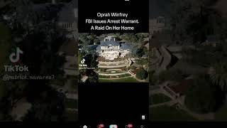 Oprah Winfrey FBI Issues Arrest Warrant.A Raid On Her Home