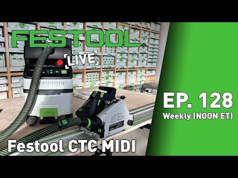 Festool Live Episode 128 - CTC MIDI