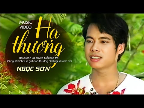 Hạ Ơi Anh Xa Em Mấy Mùa Phượng Rồi... Hạ Thương - Ngọc Sơn | Tuyệt Đỉnh Nhạc Ngọc Sơn Xưa Hay Nhất