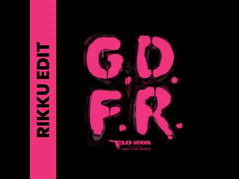 Flo Rida - GDFR ft. Sage The Gemini and Lookas ( R!kku Edit )